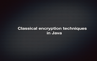 Implementation of classical encryption techniques in java